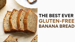 The BEST EVER Gluten-Free Banana Bread!