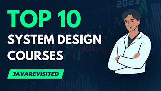 10 Best System Design Interview Courses in 2024