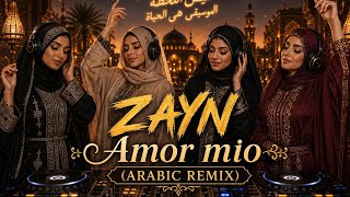 Zayn -Amor Mio(Arabic Remix)