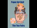 Paper Art Doll - The Tea Fairy