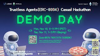 Trustless Agents (ERC-8004) Casual Hackathon Demo Day