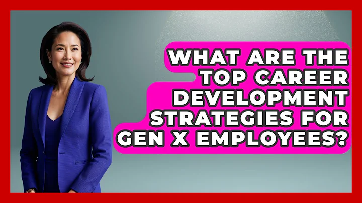 What Are the Top Career Development Strategies for Gen X Employees? | The Gen X Rewind News