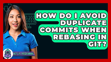 How Do I Avoid Duplicate Commits When Rebasing In Git? - Next LVL Programming