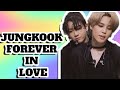 JUNGKOOK FOREVER IN LOVE WITH JIMIN