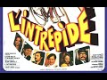 L INTREPIDE Michel Galabru Film Complet Français Comédie 1975
