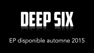 Deep Six Teaser EP