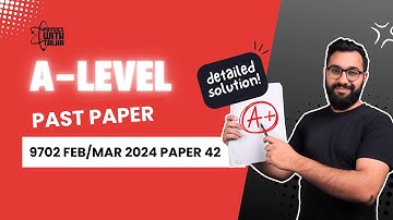 Feb/Mar 2024 Paper 42 | A Level Physics 9702 | SOLVED