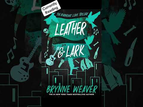 Currently Reading Leather & Lark by Brynne Weaver Currently Available #booktube #reading #reading