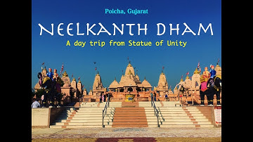 Neelkanth Dham, Poicha | Places Near Statue of Unity | Gujarat tourism | One-day trip | Vadodara