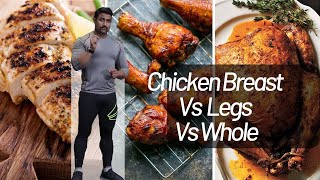 Chicken Breast Vs Legs Vs Whole How Stupid