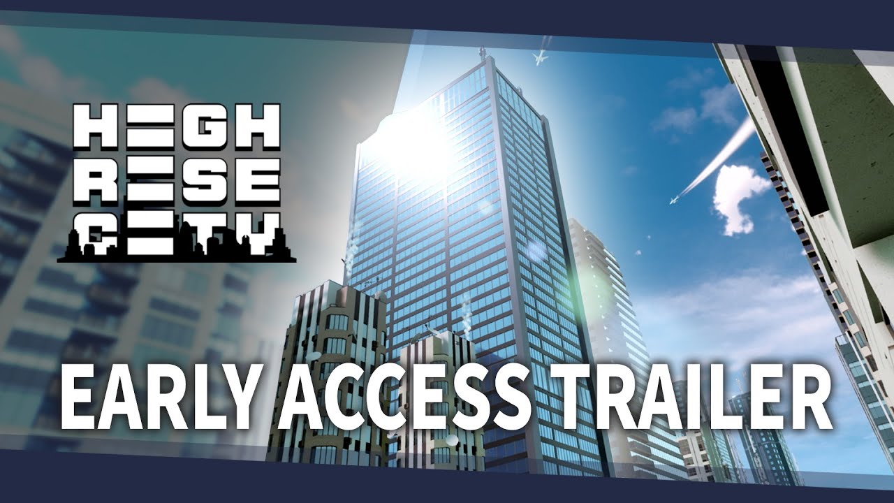 Highrise City - Early Access Announcement Trailer