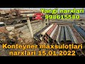 Konteyner maxsulotlari narxlari ☎️998615580 | Yangi narxlar