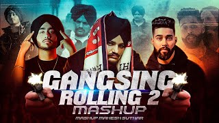 Gangsing Rollin 2 Mashup | Sidhu Moose Wala | Ap Dhillon | Shubh | Mahesh Suthar | Latest Hit Mashup