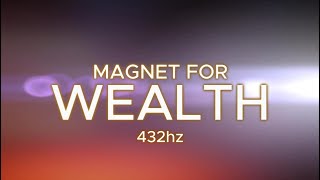 432Hz Magnet for Wealth, Success &amp; Abundance | Money Flows Easily to Me ✨c
