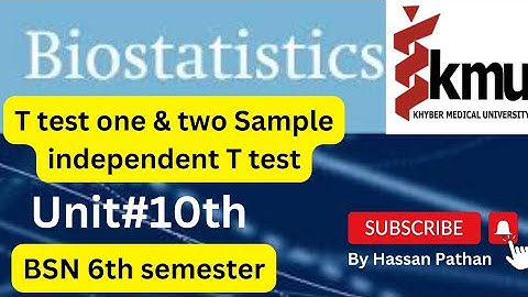 T-test One sample & Two sample Independent t-test || Unit#10 || 6th semester biostatistics