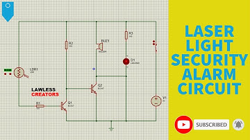 LASER LIGHT SECURITY ALARM CIRCUIT | LAWLESS CREATORS | CIRCUIT DESIGNING
