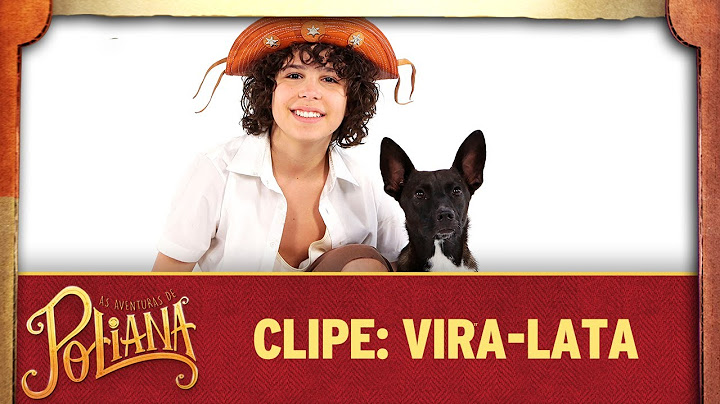As Aventuras de Poliana | Clipe: Vira-lata