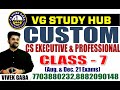 CUSTOM CLASS - 7 By CA Vivek Gaba | Aug & Dec 2021 | www.vgstudyhub.com | 7703880232