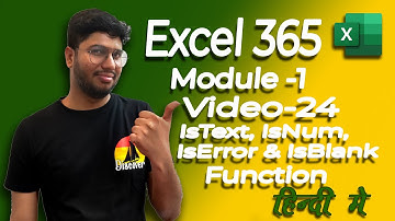 IsText, IsNum, IsError & IsBlank Function in Excel 365 [Hindi] | Module 1 | Video 24