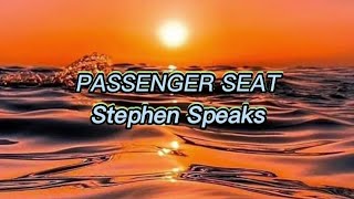 Passenger seat By: Stephen Speaks(Lyrics Video)