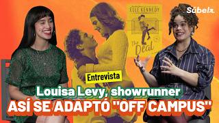 Así se adaptó "Off Campus" | Entrevista con la showrunner Louisa Levy