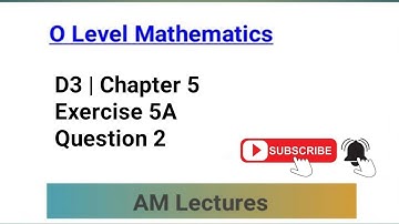 CH#5 Exercise 5A Q2 || D3 || Chapter 5 || #maths #mathstricks #olevelmath #mathematics