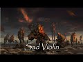 Sad Violin - Sad Music for Sad Times