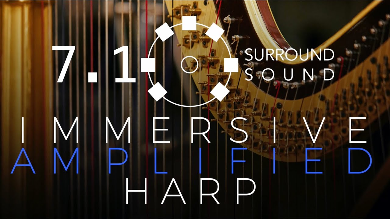 Immersive Amplified Harp YouTube