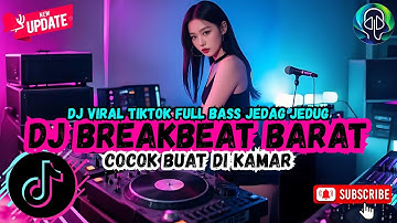 DJ CAMPURAN VIRAL TIK TOK TERBARU 2025 JEDAG JEDUG FULL BASS TERBARU🎵- DJ BREAKBEAT PLAT KT TERBARU🎵