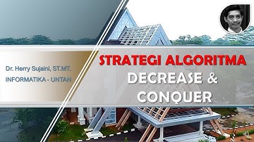 Strategi Algoritma #7 : Decrease & Conquer