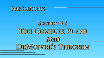 PreCalculus Online - Section 9.3 - Complex Plane and DeMoivre
