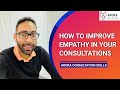 How to improve empathy in your consultations and roleplays