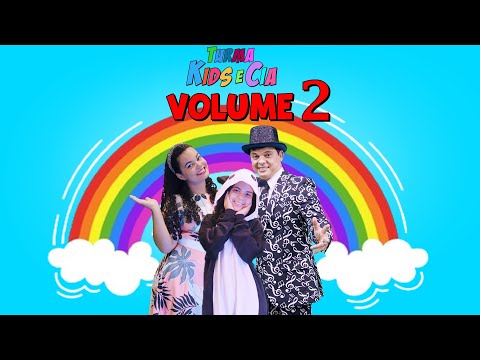 Turma Kids e Cia Volume 2 - Completo | Músicas Infantis