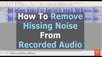 How To Remove Hissing Noise From Recorded Audio