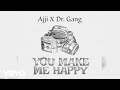 Ajji  you make me happy official audio