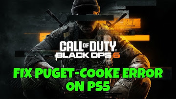 How To Fix Black Ops 6 PUGET-COOKE Error on PS5