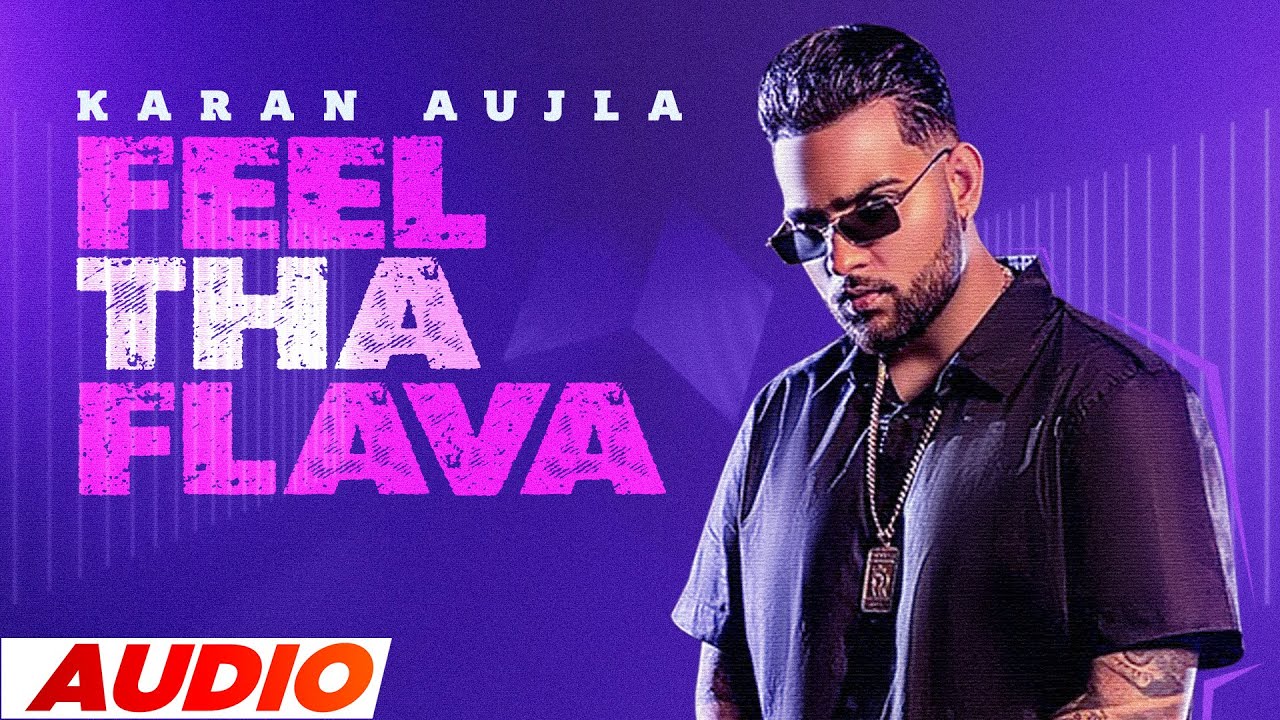Feel The Flava – Karan Aujla (Full Audio) | Tru-Skool | Latest Punjabi Songs 2023 | Speed Records