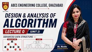 Lecture 0 (Unit 2) || Advanced Data Structures || Design and Analysis of Algorithms (DAA)