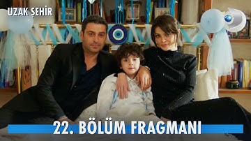 Uzak Şehir 22. Bölüm Fragmanı |  "Her şey yoluna girecek!" @kanald ​