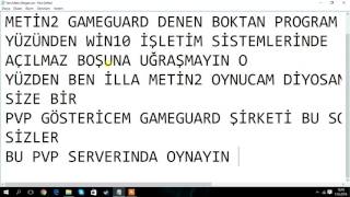 METİN2 WİN10 AÇILMIYOR (ÇÖZÜLDÜ)
