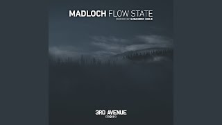Flow State - Madloch