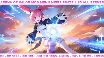 Arena Of Valor Mod Menu New Update 1.60 | MH, Aim Fov, Bug Skill, Unlock Skins, Esp, Auto  Win...