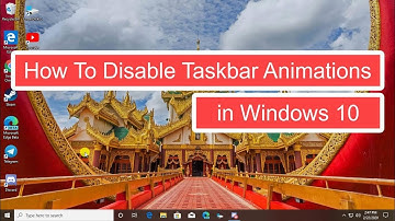 How To Disable Taskbar Animations in Windows 10