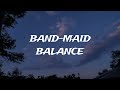 Balance | Band-Maid | Lirik &amp; Terjemahan Indonesia