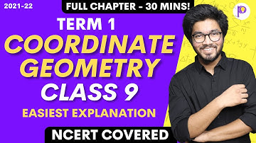 Coordinate Geometry Class 9 Easiest Explanation One-Shot Lecture | Class 9 Maths Term 1 2021-22