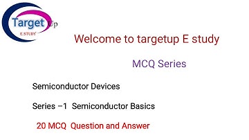 Semiconductor Basics  20 m MCQ