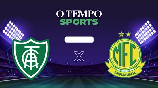 América X Mirassol - Veja Ao Vivo A Transmissão Da Partida