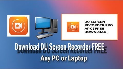 Download Free DU Screen Recorder Any PC or laptop-CM Tech