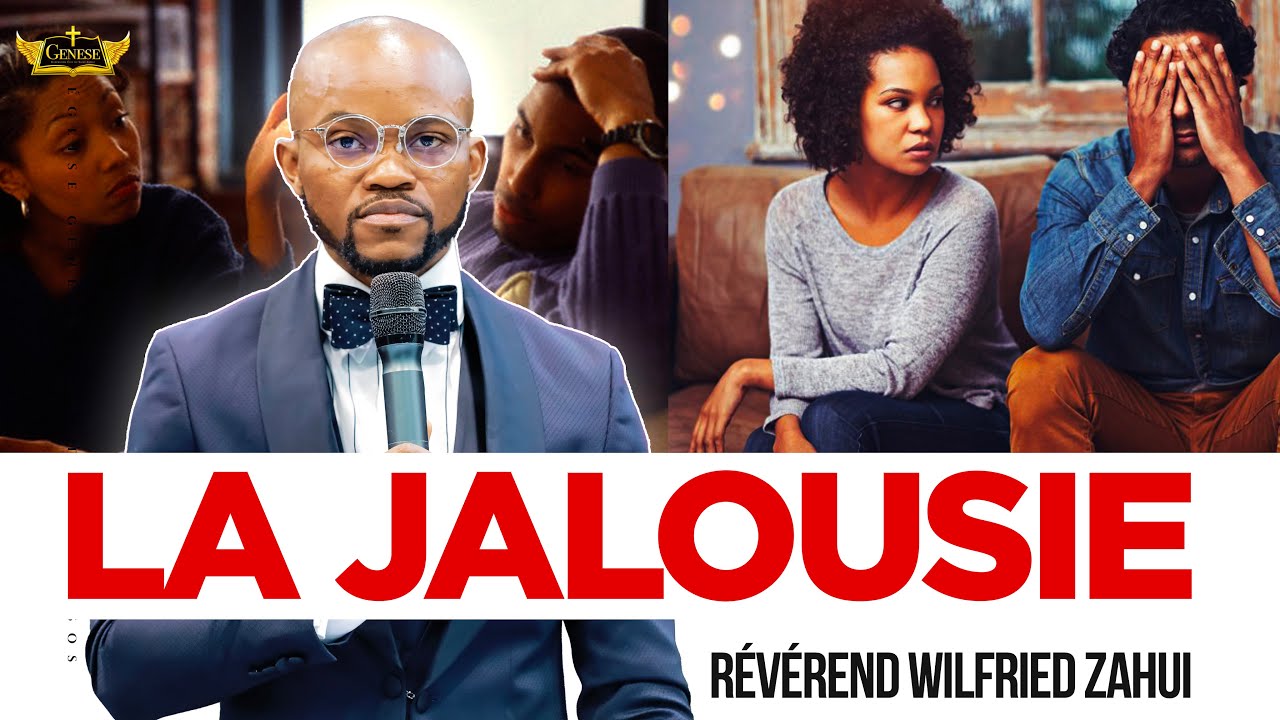 LA JALOUSIE | RÉVÉREND WILFRIED ZAHUI