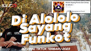 DJ ALOLOLO SAYANG FUNKOT BY SDA L VIRAL TIKTOK TERBARU 2023 DJ YANG KALIAN CARI ❗